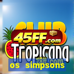os simpsons assistir dublado